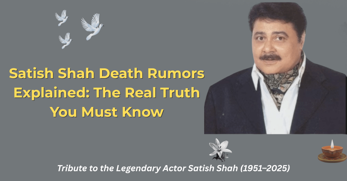 Satish Shah death reason