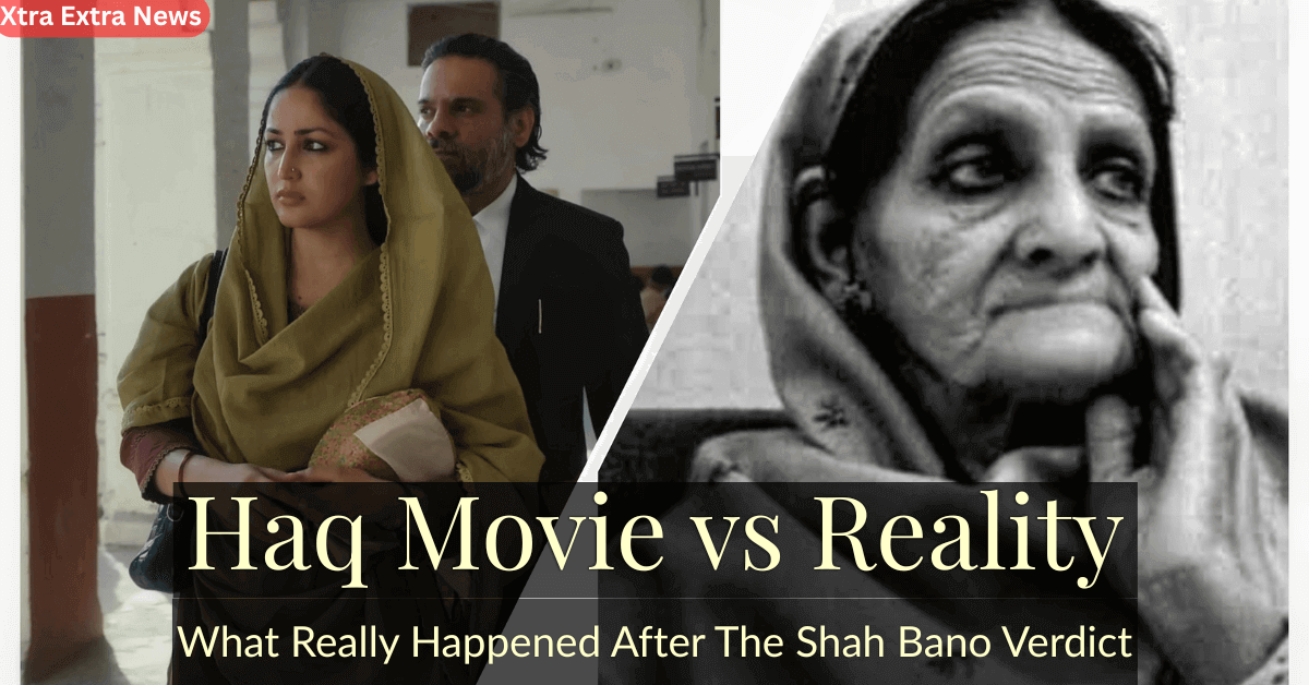 Collage image showing a scene from the Haq movie trailer and a real photograph of Shah Bano related to the Shah Bano case