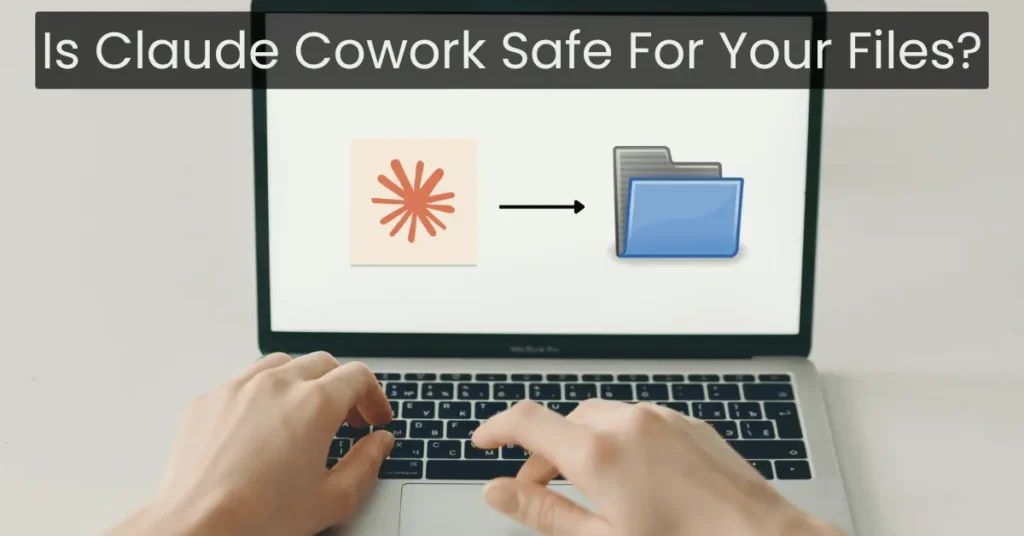 Claude Cowork on a laptop screen showing file and folder access and data safety concept