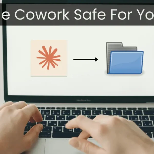 Claude Cowork on a laptop screen showing file and folder access and data safety concept